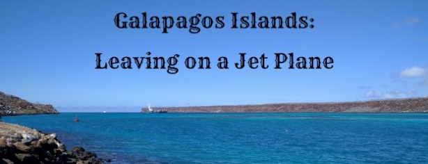 Featured Image Galapagos Leaving On Jet Plane 6.30.16